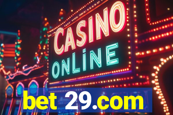 bet 29.com